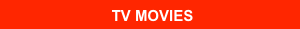 TV MOVIES
